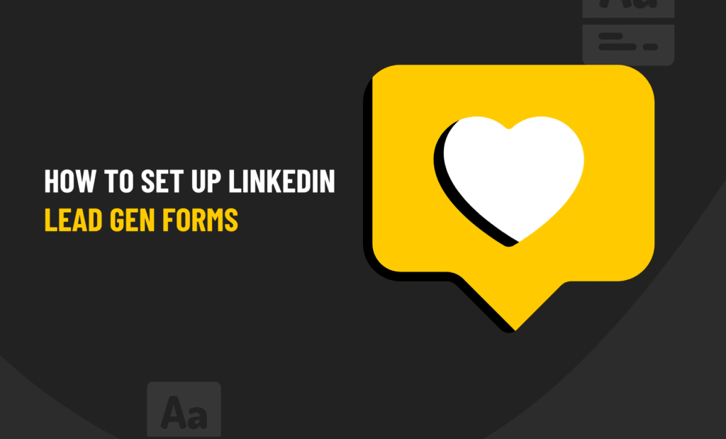 How To Set Up LinkedIn Lead Gen Forms 12 49 1