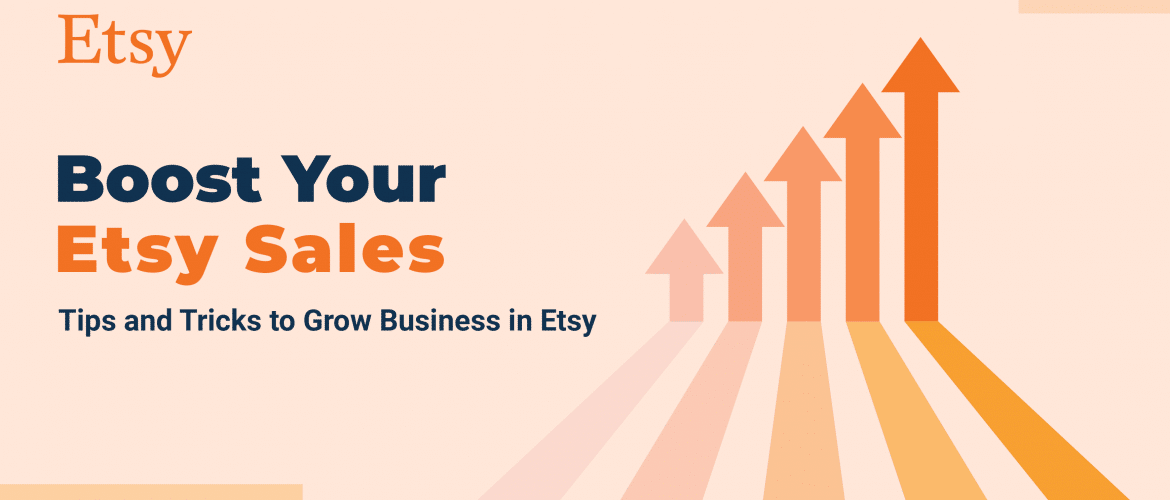 Boost Your Sales in Etsy Tips and Tricks to Grow Business in Etsy 1170x500 1